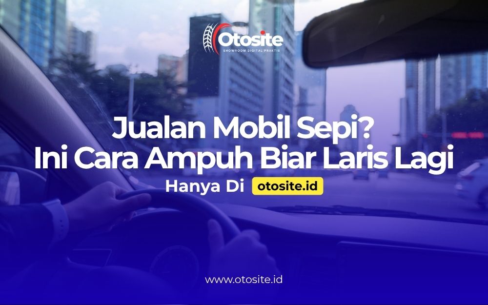 Jualan mobil sepi solusi