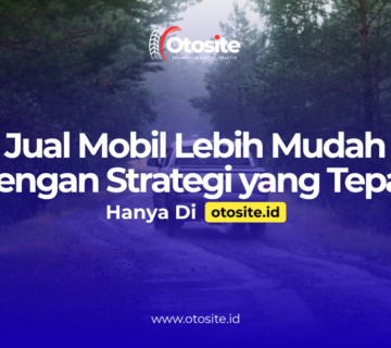Strategi jual mobil agar cepat laku