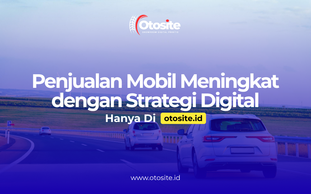 Strategi penjualan mobil di era digital