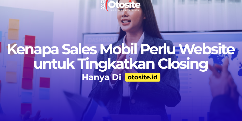 Kenapa sales mobil perlu website