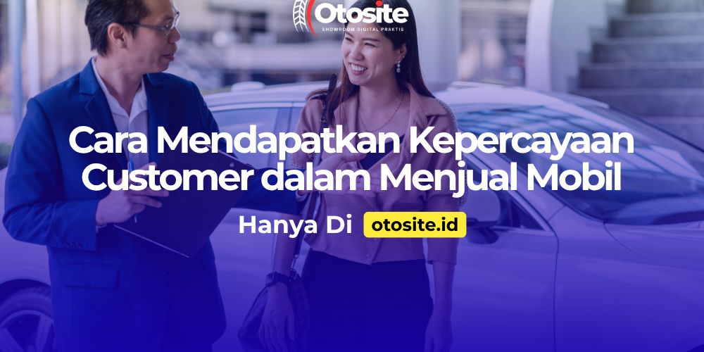 Cara mendapatkan kepercayaan customer