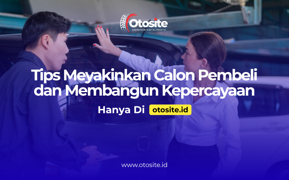 Tips meyakinkan calon pembeli