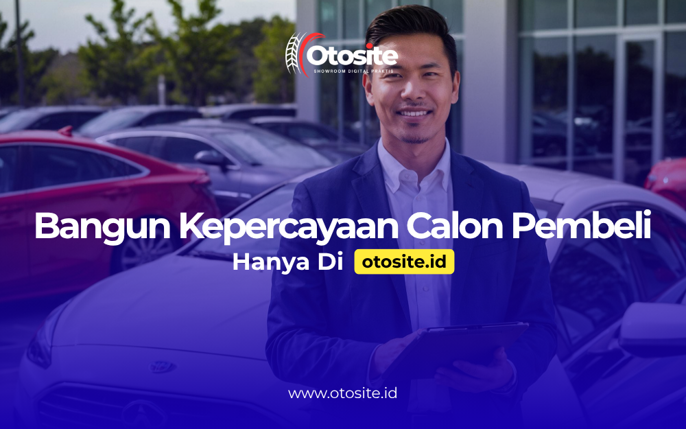 Cara membangun kepercayaan calon pembeli