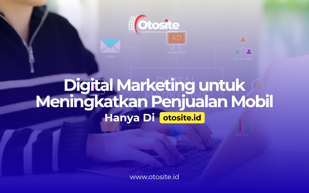 Strategi digital marketing menggunakan website profesional dari Otosite id