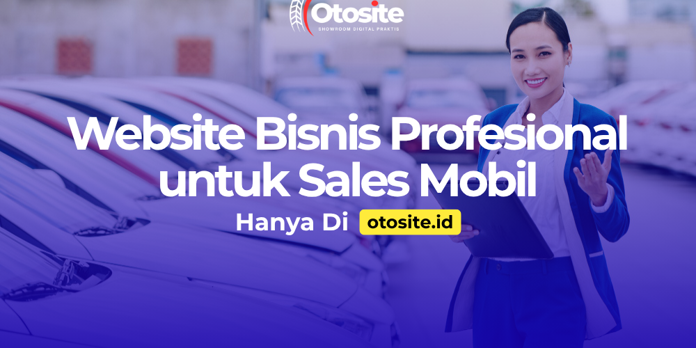 Website bisnis profesional untuk sales mobil yang dibuat oleh Otosite id