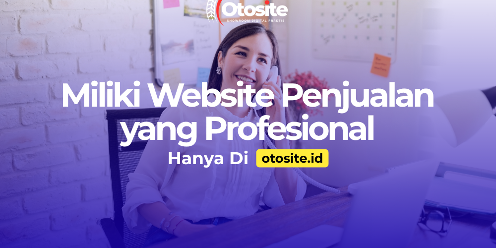 Website penjualan profesional untuk sales mobil yang dibuat oleh Otosite id