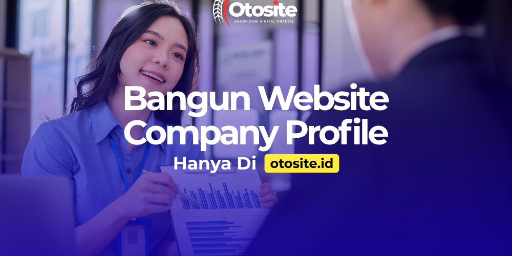 Bangun Website Company Profile Profesional | Otosite id