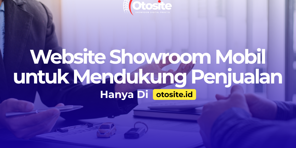 Website showroom mobil profesional dengan katalog kendaraan online dari Otosite id 