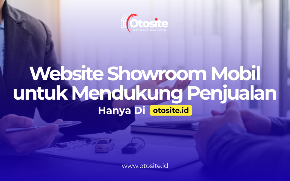 Website showroom mobil profesional dengan katalog kendaraan online dari Otosite id 