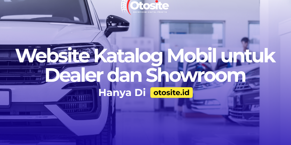Tampilan website katalog mobil profesional dengan daftar kendaraan online dari Otosite id 