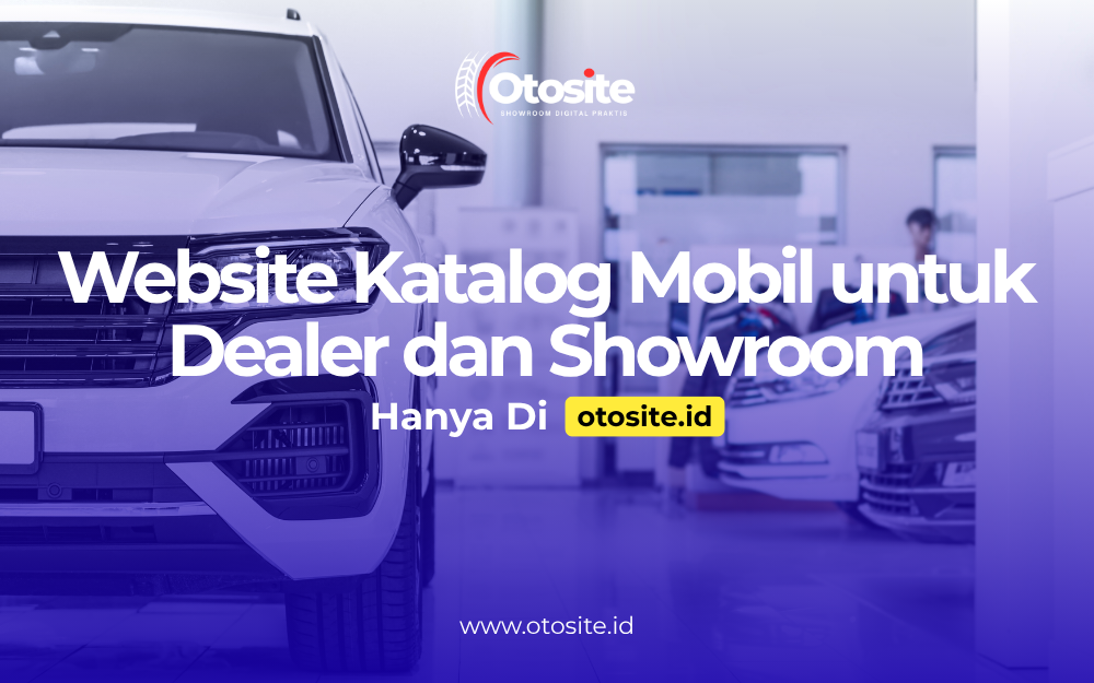 Tampilan website katalog mobil profesional dengan daftar kendaraan online dari Otosite id 