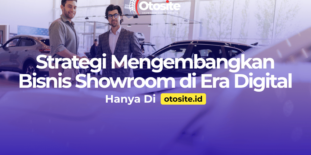 Bisnis showroom mobil dengan website profesional untuk mendukung pemasaran digital 